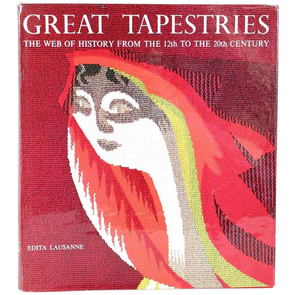Book: Great Tapestries, The Web of History from the 12th to the 20th century by J. Jobe