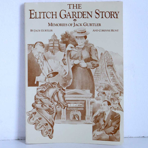 Vintage Book: The Elitch Garden Story by Corinne Hunt and Jack Gurtler