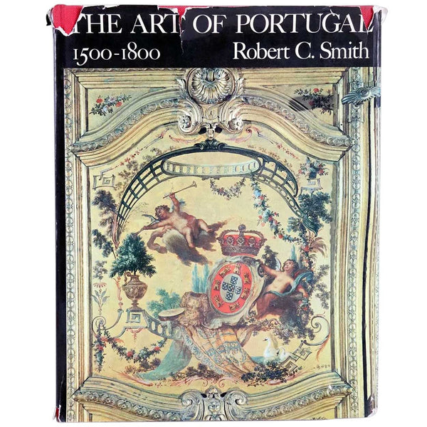 Vintage Book: The Art of Portugal 1500-1800 by Robert C. Smith