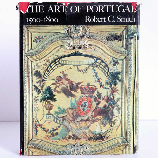 Vintage Book: The Art of Portugal 1500-1800 by Robert C. Smith