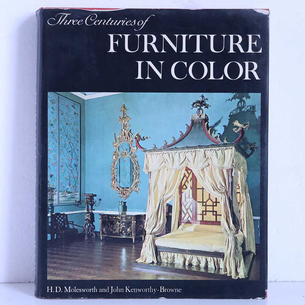 Book: Three Centuries of Furniture in Color by H.D. Molesworth & John Kenworthy-Browne