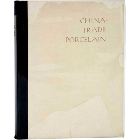 Vintage Book: China-Trade Porcelain by John Goldsmith Phillips