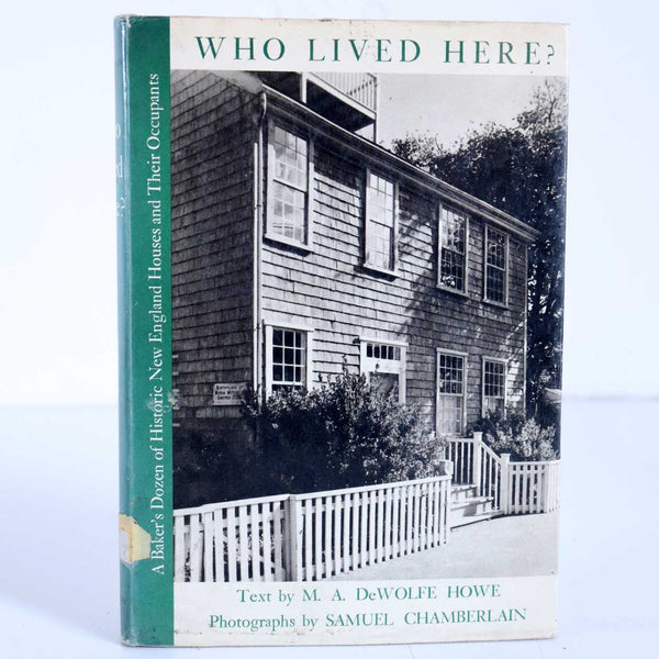 Vintage Book: Who Lived Here? by M. A. De Wolfe Howe & Samuel Chamberlain