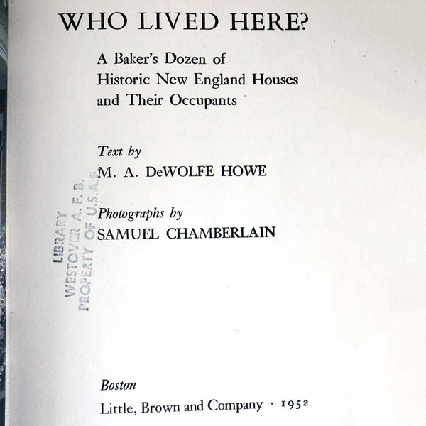 Vintage Book: Who Lived Here? by M. A. De Wolfe Howe & Samuel Chamberlain