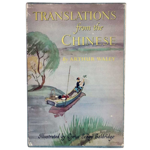 Vintage Book: Translations from the Chinese by Arthur Waley and Cyrus L. Baldridge