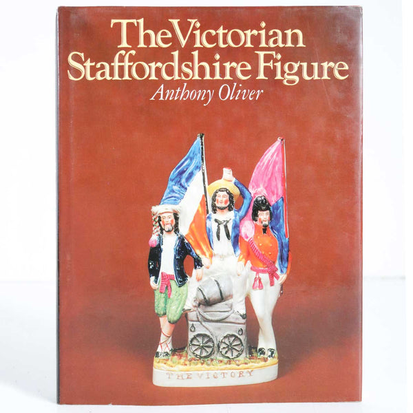 Vintage Book: The Victorian Staffordshire Figure by Anthony Oliver