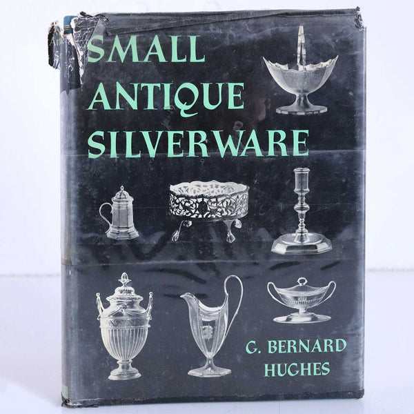 Vintage Book: Small Antique Silverware by G. Bernard Hughes