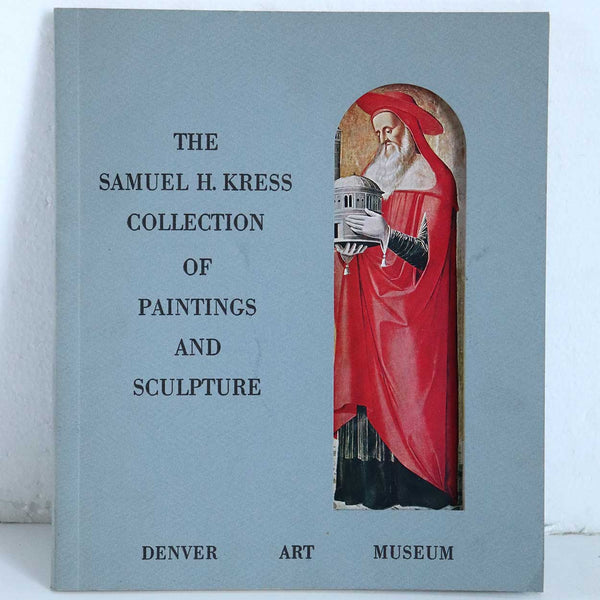 Art Exhibition Catalog: The Samuel H. Kress Collection of Paintings and Sculpture by William E. Suida