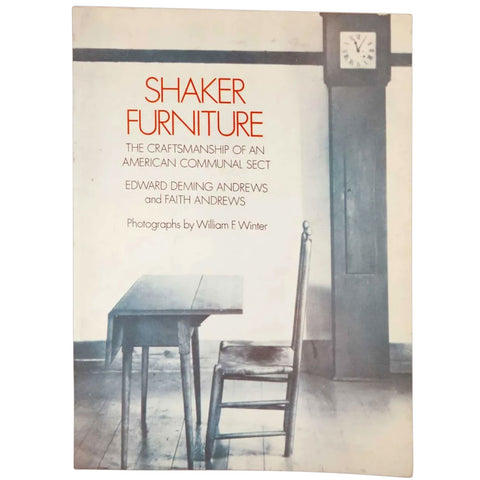 Vintage Book: Shaker Furniture by Edward Deming Andrews & Faith Andrews