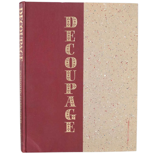 First Edition Book: Decoupage by Dorothy Harrower