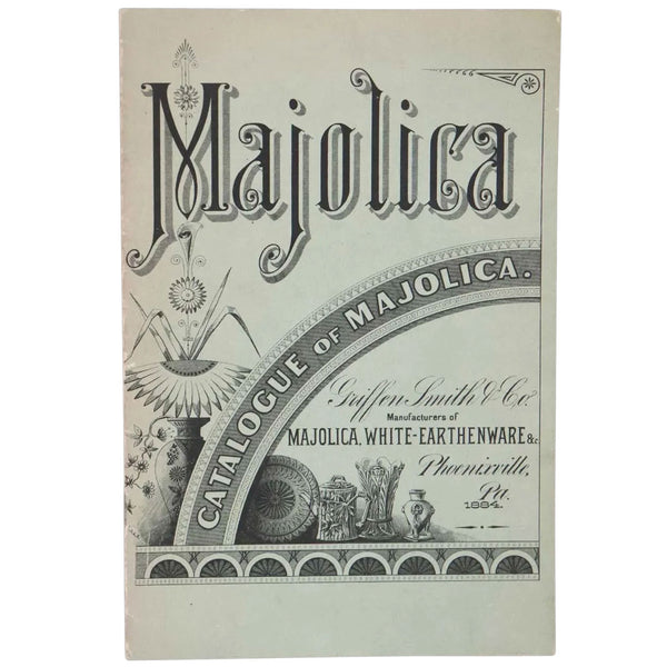 Vintage Book: 1884 Catalogue of Majolica, Griffen Smith & Company