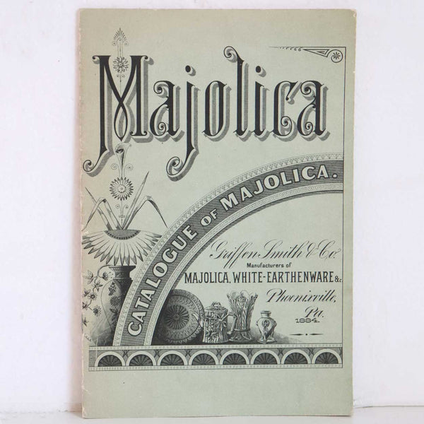 Vintage Book: 1884 Catalogue of Majolica, Griffen Smith & Company