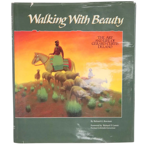 First Edition Signed Book: Walking with Beauty by Richard G. Bowman