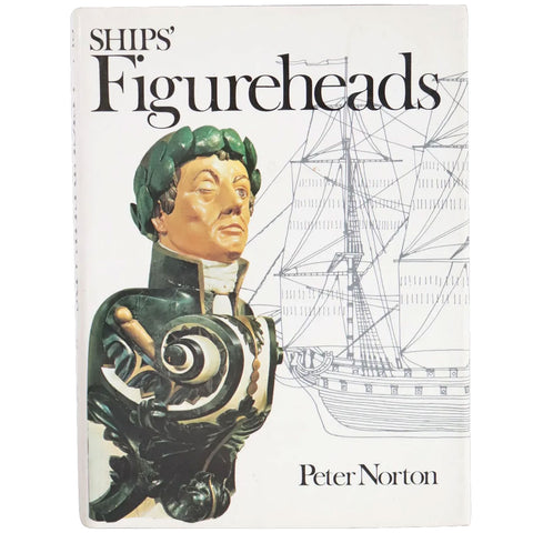 Vintage First Edition Book: Ships' Figureheads by Peter Norton