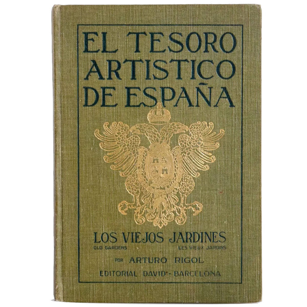 Vintage Book: El Tesoro Artistico de Espana, Los Viejos Jardines by Arturo Rigol