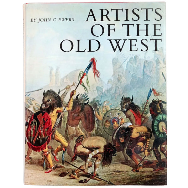 Vintage First Edition Book: Artists of the Old West by John C. Ewers