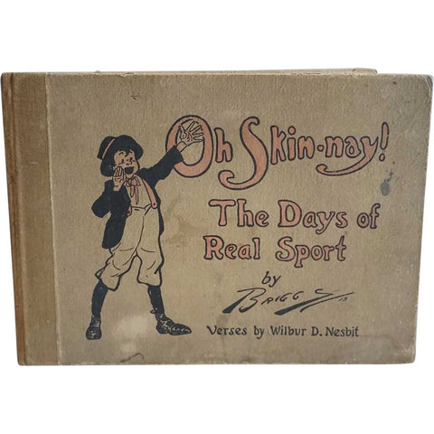 First Edition Book: Oh Skin-nay! The Days of Real Sport by Clare A. Briggs and Wilbur D. Nesbit