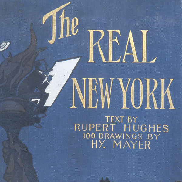 First Edition Book: The Real New York by Rupert Hughes and Henry Mayer