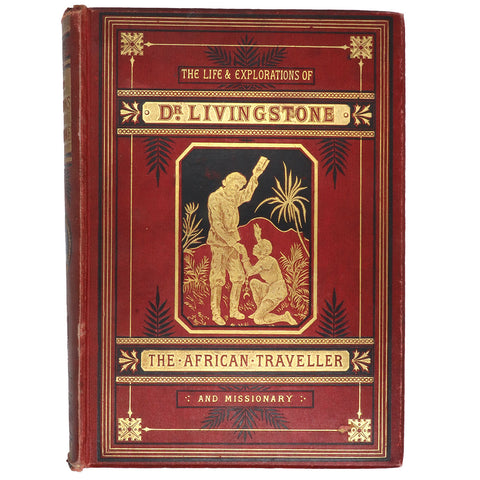 English Victorian Book: The Life and Explorations of David Livingstone LL.D